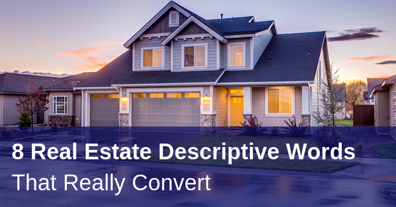 8 Real Estate Descriptive Words That Really Convert Jigglar